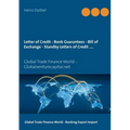 Letter of Credit - Bank Guarantees - Bill of Exchange (Draft) in Letters of Credit: Global Trade Finance World - Globalventurecapital.net