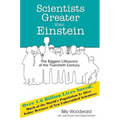 Scientists Greater Than Einstein: The Biggest Lifesavers of the Twentieth Century