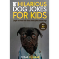 101 Hilarious Dog Jokes For Kids: Laugh Out Loud With These Funny Jokes About Dogs (WITH 30+ PICTURES)!