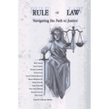 Rule of Law: Navigating the Path to Justice