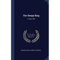 The Sleepy King: A Fairy Tale