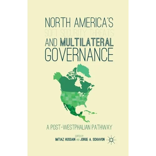 North America's Soft Security Threats and Multilateral Governance: A Post-Westphalian Pathway