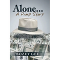 Alone...: A Pimp Story