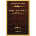 The Jews As Custodians And Witnesses
