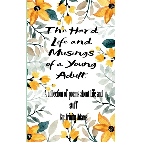 The Hard Life and Musings of a Young Adult