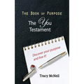 The Book of Purpose: The You Testament