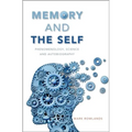Memory and the Self: Phenomenology, Science and Autobiography