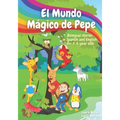El Mundo Mágico de Pepe (Pepe's Magic World): Bilingual Stories in English and Spanish for 3-6 Year Olds with interactive activities and vocabulary pa