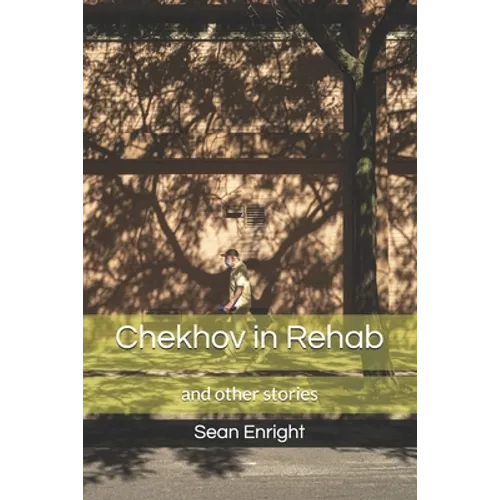 Chekhov in Rehab and Other Stories