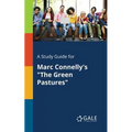 A Study Guide for Marc Connelly's "The Green Pastures"