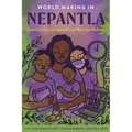 World Making in Nepantla: Feminists of Color Navigating Life and Work in the Pandemic