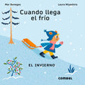 Cuando Llega El Frío / When the Cold Arrives: El Invierno / The Winter Volume 2
