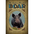 The Golden-Bristled Boar: Last Ferocious Beast of the Forest
