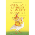 Visions and Revisions in Sanskrit Narrative: Studies in the Sanskrit Epics and Purāṇas