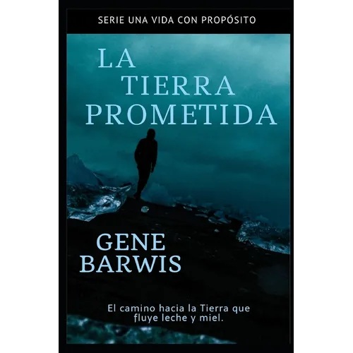 La Tierra Prometida: El Camino hacia la tierra que fluye leche y miel.