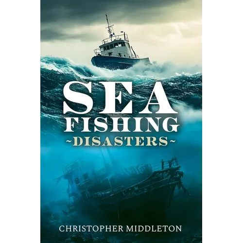 Sea Fishing Disasters