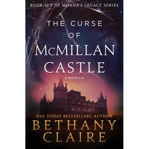 The Curse of McMillan Castle - A Novella: A Scottish, Time Travel Romance