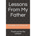 Lessons From My Father: Thank you for the Lessons
