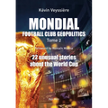 Mondial: 22 unusual stories about the World Cup