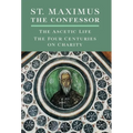 St. Maximus the Confessor: The Ascetic Life, The Four Centuries on Charity