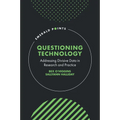 Questioning Technology: Addressing Divisive Data in Research and Practice
