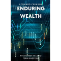 Enduring Wealth: My Journey in Long-Term Investing