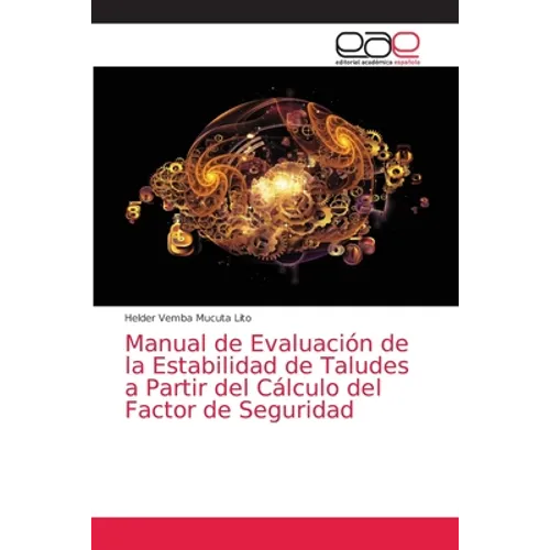 Manual de Evaluación de la Estabilidad de Taludes a Partir del Cálculo del Factor de Seguridad