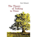 The Theory of Talking to Trees