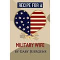 Recipe for a Military Wife