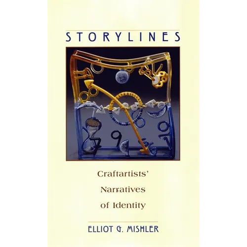 Storylines: Craftartists' Narratives of Identity