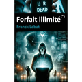 Forfait illimité (*)