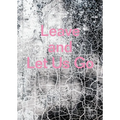 Leave and Let Us Go