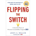 Flipping the Switch...: Unleash the Power of Personal Accountability Using the Qbq!