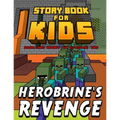Storybook for Kids Adam and Marky in Episode Two Herobrine's Revenge: Early Reader Stories for Minecrafters