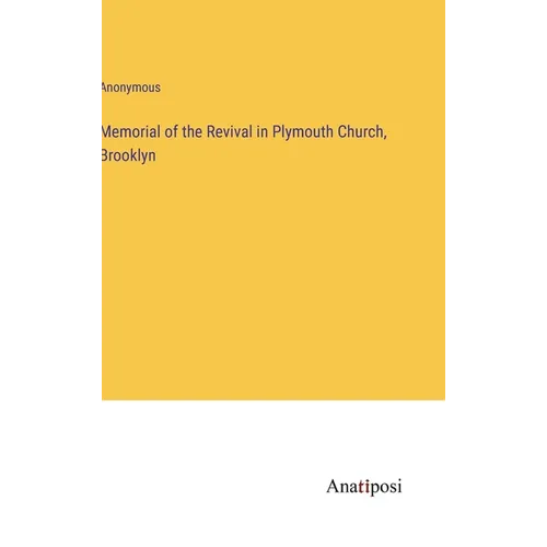 Memorial of the Revival in Plymouth Church, Brooklyn