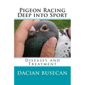 Pigeon Racing " Deep into Sport ": Diseases and Treatment