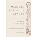 American States of Nature: The Origins of Independence, 1761-1775