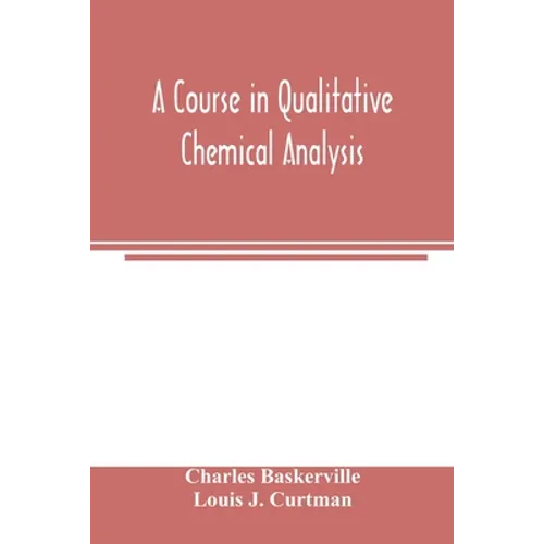 A course in qualitative chemical analysis