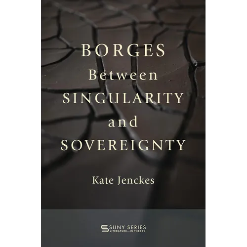 Borges Between Singularity and Sovereignty