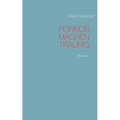 Pornos machen traurig: Roman