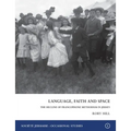 Language, Faith and Space: The Decline of Francophone Methodism in Jersey 1900-1950