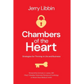 Chambers of the Heart: Strategies for Thriving in Life and Business