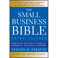 The Small Business Bible: Everything You Need to Know to Succeed in Your Small Business