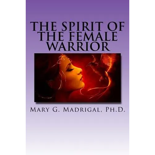 The Spirit of the Female Warrior