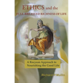 Ethics and the Full-Breasted Richness of Life: A Roycean Approach to Nourishing the Good Life