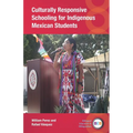Culturally Responsive Schooling for Indigenous Mexican Students