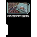 Understanding Jerusalem by Jez Butterworth for A Level Students: Gavin's Guide to this modern play for English Literature and Drama/Theatre Studies st