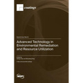 Advanced Technology in Environmental Remediation and Resource Utilization