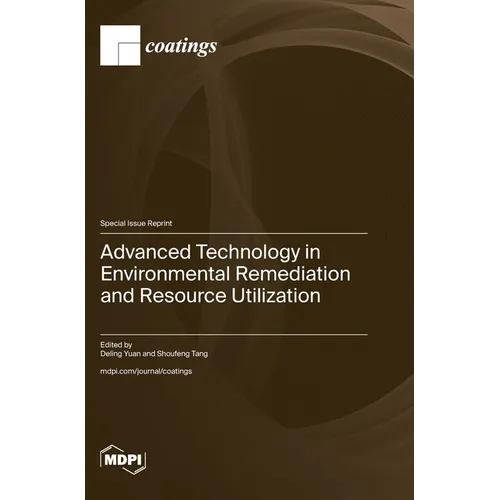 Advanced Technology in Environmental Remediation and Resource Utilization