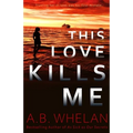 This Love Kills Me